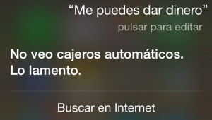 ¿Me puedes dar dinero? No veo cajeros automáticos. Lo siento.