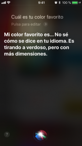 Siri, ¿cuál es tu color favorito? Mi color favorito es... No sé cómo se dice en tu idioma... Es tirando a verdoso pero como más dimensiones.