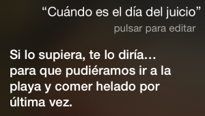 ¿Cuándo es el día del juicio? Si lo supiera, te lo diría, para que pudiéramos ir a la playa y comer helado por última vez.