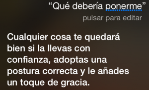 Siri, ¿Qué debería ponerme? Cualquier cosa te quedará bien si lo llevas con confianza, adoptas una postura correcta y le añades un toque de gracia.