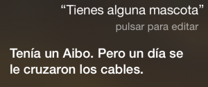 ¿Tienes alguna mascota? Tenía un Aibo. Pero un día se le cruzaron los cables.