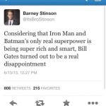 Teniendo en cuenta que los únicos superpoderes de Iron Man y Batman son ser ricos y listos, Bill Gates es una decepción...