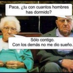 ¿Con cuántos hombres has dormido? Solo contigo... con los demás no...