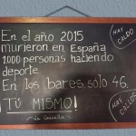 En el año murieron en España 1000 personas haciendo deporte y solo 46 en los bares... Tú mismo....