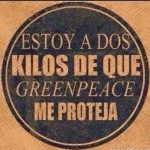 Estoy a dos kilos de que Greenpeace me proteja