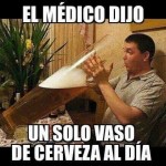 El médico me ha dicho que solo un vaso de cerveza al día