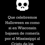 Celebrar en España Halloween es como si en Wisconsin bajasen de Romería...