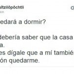 ¿Se quedará a dormir? La casa está encantada. Dígale que a mí también me apetece quedarme