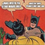 ¿Has visto ya Star Wars VII? ¡Basta! Eres peor que Jar Jar