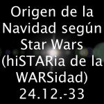 Historia y origen de la Navidad según Star Wars #FelizNavidad