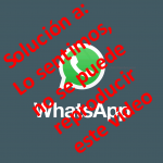 WhatsApp: no se puede reproducir vídeo. Causas y solución