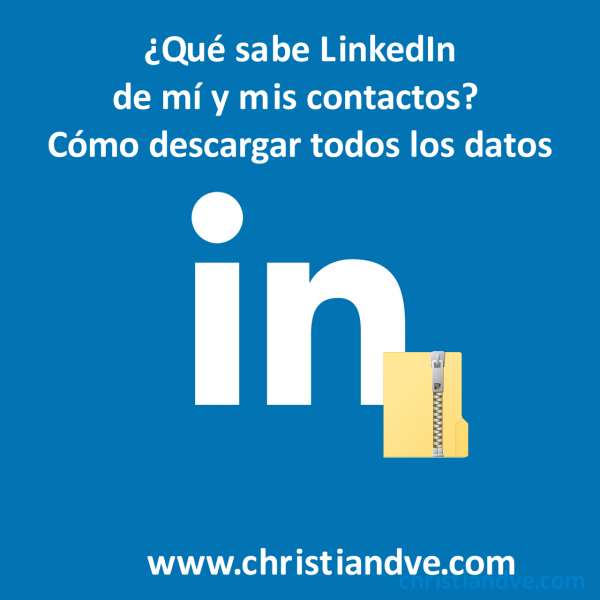 LinkedIn: cómo descargar mis datos y qué sabe de mí y mis contactos