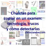 Chuletas para copiar en un examen: tecnología, trucos y cómo detectarlas