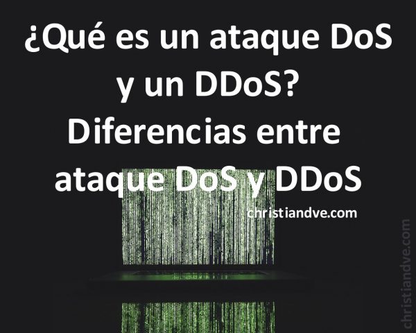 Qué es un ataque DoS y DDoS y diferencias entre DoS y DDoS