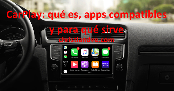 CarPlay: qué es, apps compatibles, para qué sirve y cómo activar Google Maps