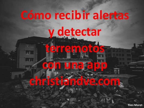 Terremoto: cómo recibir alertas y detectarlo gratis con apps