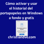 Historial del portapapeles en Windows 10: qué es, cómo se usa y cómo aprovecharlo a fondo gratis (con vídeo)