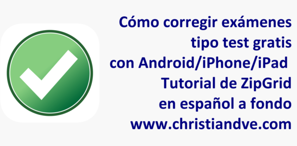 Cómo corregir exámenes tipo test gratis en Android/iPhone/iPad con ZipGrade. Tutorial en español a fondo