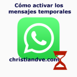 WhatsApp: cómo activar los mensajes temporales que se autodestruyen