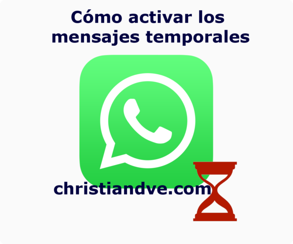 WhatsApp: cómo activar los mensajes temporales que se autodestruyen