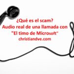 ¿Qué es el scam? Timo de Microsoft: audio real de una llamada